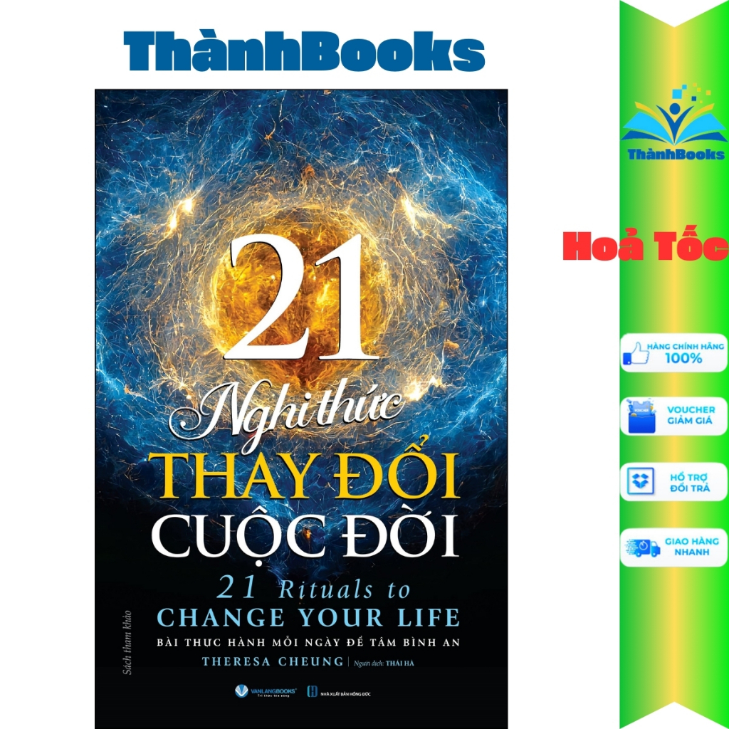 Sách - 21 Nghi Thức Thay Đổi Cuộc Đời (Theresa Cheung,ThànhBook-VLA)