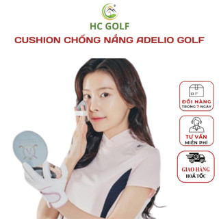 Cushion Chống Nắng ADELIO Golf Hàn Quốc SPF 50+ Khoẻ Da Sáng Hồng An Toàn Tuyệt Đối Cho Làn Da - HC GOLF