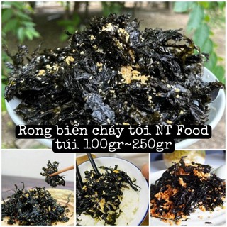 Rong biển cháy tỏi ăn kèm cơm ăn vặt healthy NT Food gói 100gr-250gr