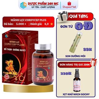 MÃNH LỰC CORDYCEP PLUS Bổ Thận - DƯỢC PHẨM 24HMC - Hỗ Trợ Giảm Triệu Chứng Tề Bì Chân Tay - 30v