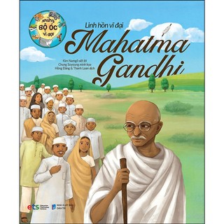 Sách- Những bộ óc vĩ đại: Linh hồn vĩ đại Mahatma Gandhi