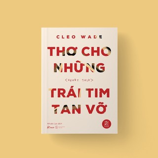 Sách - Thơ Cho Những Trái Tim Tan Vỡ (Heart Talk)