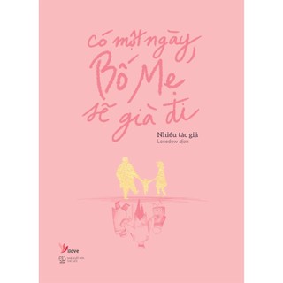 Sách - có một ngày, bố mẹ sẽ già đi