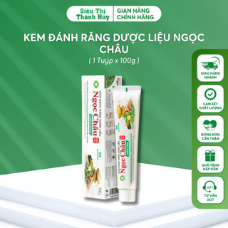 Kem đánh răng dược liệu Ngọc Châu trắng sáng