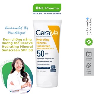 Kem chống nắng dưỡng thể CeraVe Hydrating Mineral Sunscreen SPF 50 150ml