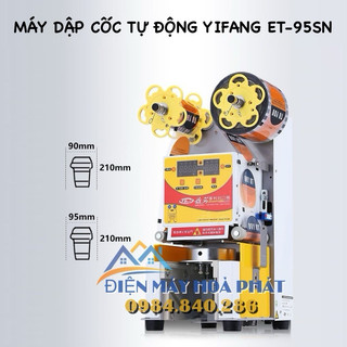 Máy dập cốc tự động - Máy ép miệng ly tự động YIFang ET95SN Đài Loan ( hàng cao cấp )