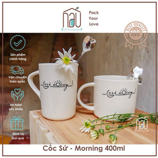Cốc sứ Good Morning Nhà của Nâu cốc uống nước văn phòng thể tích 400ml Cốc đôi quà sinh nhật quà tân gia