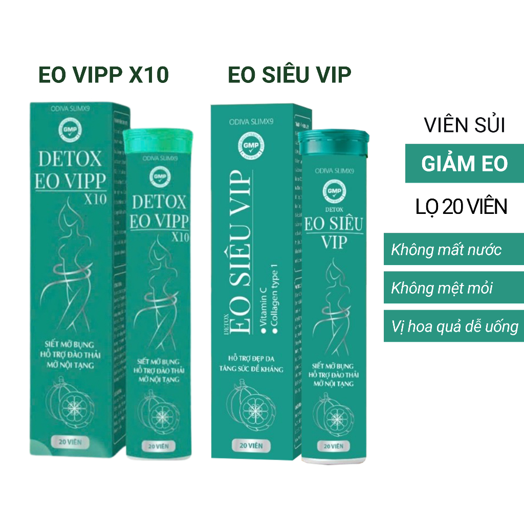 Viên sủi giảm cân, giảm mỡ bụng Eo Siêu Vip, detox vipp x10, siết eo Odiva, không mệt mỏi, mất nước