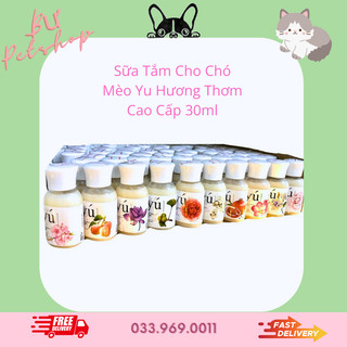 Sữa tắm cho chó mèo yu hương thơm cao cấp - 30ml