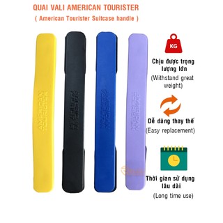 Tay cầm vali American Tourister bền đẹp chắc chắn không đứt gãy khi sử dụng dễ dàng thay thế tại nhà