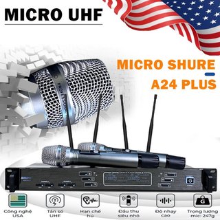 Micro không dây karaoke shure a24 plus chống hú chồng ồn, loại bỏ tạp âm tụ to - chống hú - 4 râu bắt sóng khỏe