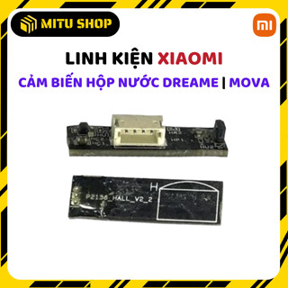 Cảm biến tiết nước robot hút bụi Xiaomi Dreame D9 L10 Z10 Mova L600 Linh kiện sửa chữa robot hút bụi