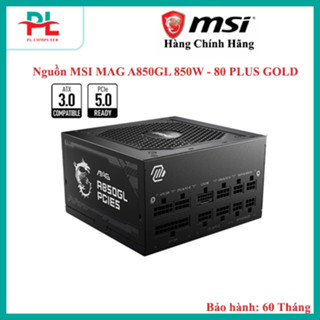 Nguồn MSI MAG A850GL 850W - 80 PLUS GOLD - Hàng Chính Hãng