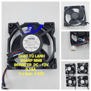 Quạt tủ lạnh sharp inverter nmb, dc 12v, 0.16a, 9x9cm 4 dây