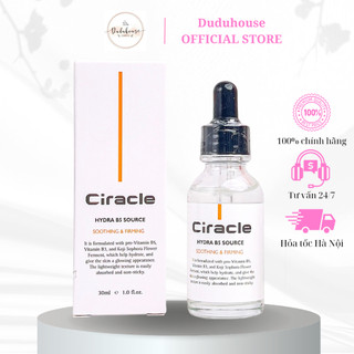 Serum Ciracle Hydre B5 Source dưỡng sáng da,Phục Hồi Da, chống lão hoá 30ml Duduhouse