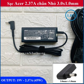 [Chân Nhỏ] Sạc Laptop Acer 19V – 2.37A (45W) đường kính đầu sạc 3mm - chân 3.0x1.0mm Acer V3-331/ V3-371/ V3-372 ZIN