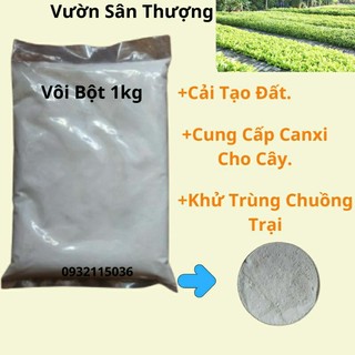 Vôi Bột Nông Nghiệp 1 kg, Bón Cây, Cải Tạo Đất, Khử Phèn, Sát Trùng Ao Chuồng Trại