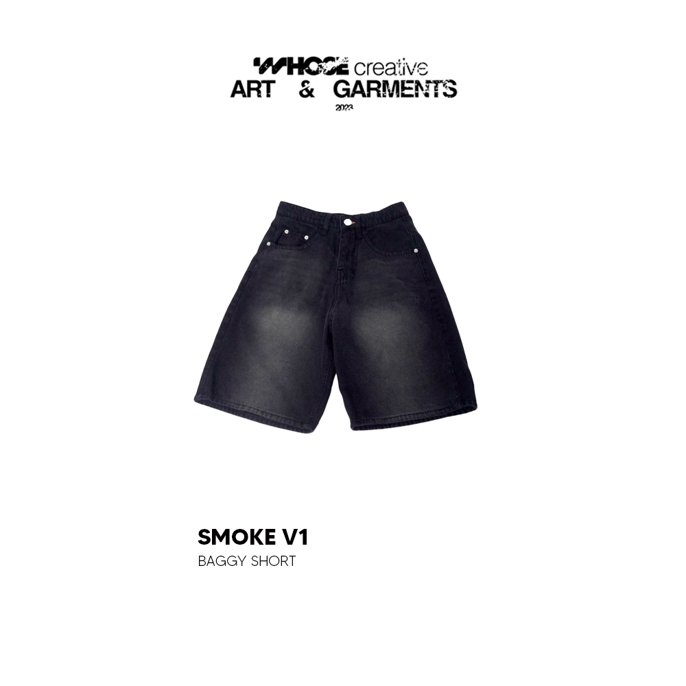 SMOKE V1 BAGGY SHORT - Quần wash đùi Whose