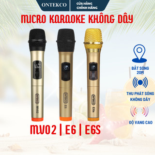 Micro hát karaoke ONTEKCO MV02/E6/E6s dành cho loa kéo, amply, bảo hành 12 tháng