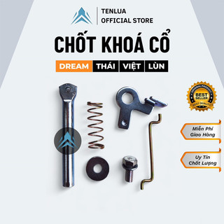 Bộ chốt khoá cổ xe Dream Thái - Dream Việt - Dream Lùn