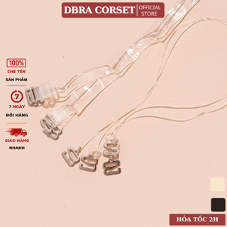 Dây Áo Ngực Trong Suốt DBRA CORSET Tiện Lợi, Siêu Dai, Siêu Bền