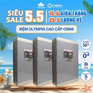 Đệm Olympia cao cấp Osimi - Bảo hành chính hãng tới 10 năm