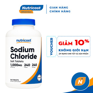 NUTRICOST SODIUM CHLORIDE SALT TABLETS 1000M Bổ Sung Natri Giúp Tăng Cường Hoạt Động Cơ Bắp 240 viên nén