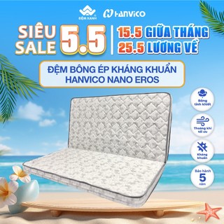 Đệm bông ép kháng khuẩn Hanvico Nano Eros