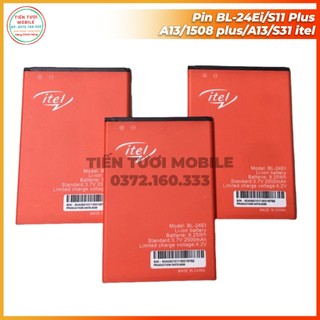 Pin bl-24ei, s11 plus, a13, 1508 plus, a13, s31 itel mới