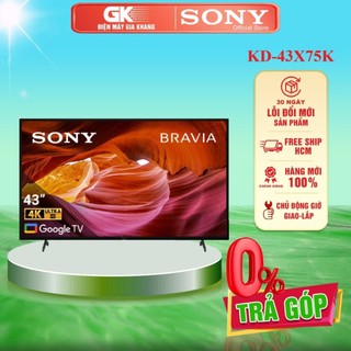 Kd-43x75k - google tivi sony 4k 43 inch 43x75k - bảo hành chính hãng - giao toàn quốc