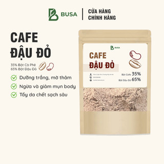 Bột ủ trắng cafe đậu đỏ Bột ủ dưỡng trắng cho body và mặt giúp da trắng sáng giảm thâm sạm da - BUSA