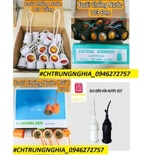 [LOẠI TỐT] CÁC ĐUI ĐÈN CHỐNG NƯỚC KÍN NƯỚC E27 ĐUI NHỰA BỌC ĐUI SỨ