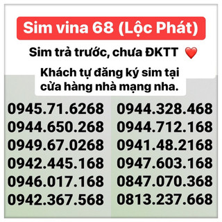 Sim Vina Lộc Phát 68 (Sim trả trước, chưa ĐK thông tin, khách tự đăng ký sim)
