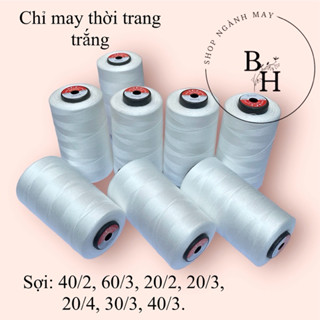 Chỉ may trắng 40/2, 60/3, 20/2, 20/3, 20/4, 30/3 hàng công ty 5000m/cuộn.
