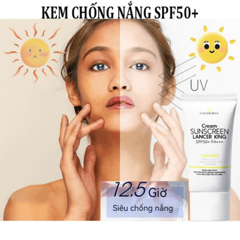 Kem Chống Nắng LANCER KING SPF 50+ PA++ Thoáng Khí, Dưỡng Da Và Nâng Tông Tự Nhiên