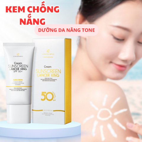 Kem Chống Nắng LANCER KING SPF 50+ PA++ Thoáng Khí, Dưỡng Da Và Nâng Tông Tự Nhiên