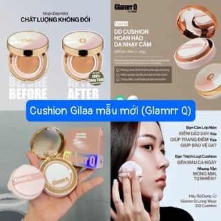 [Mã COSBAUH3 giảm 8% đơn 300K] (Mẫu mới Glamrr Q) Phấn nước/ cushion GILAA LONG WEAR DD CUSHION - SPF50+/PA+++