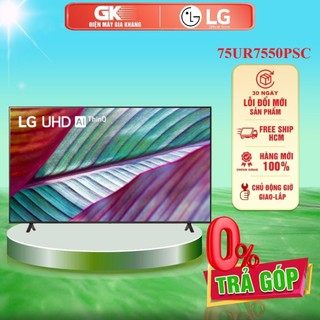 75ur7550psc - smart tivi lg 4k 75 inch 75ur7550psc - bảo hành chính hãng