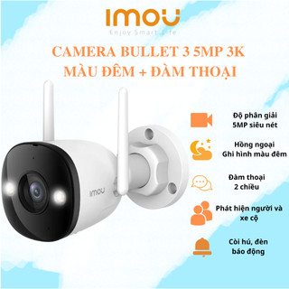 Camera WIFI Imou ngoài trời, có báo động còi hú,màu ban đêm IMOU BULLET 3 cao cấp hàng chính hãng