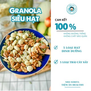 Granola ngũ cốc ăn kiêng siêu hạt healthy nhà nobita ngũ cốc ăn kiêng giảm cân không đường healthy túi 250, 500gr