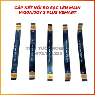 Cáp kết nối bo sạc lên main v420a/joy 2 plus vsmart