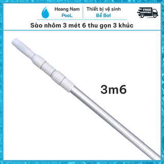 Sào nhôm bể bơi dài 3 mét 6, cán vợt bể bơi, sào nhôm hồ bơi, sào nhôm 3m6 3 khúc 1m2 thu ngắn còn 1m4