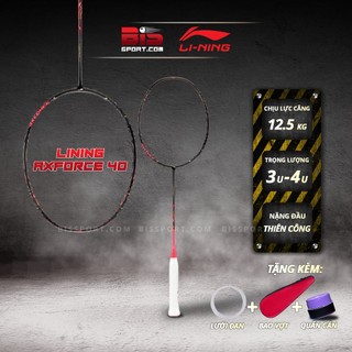Vợt cầu lông lining axforce 40 chính hãng - vợt thiên công, uy lực bứt phá, kiểm soát tốt chinh phục mọi đối thủ