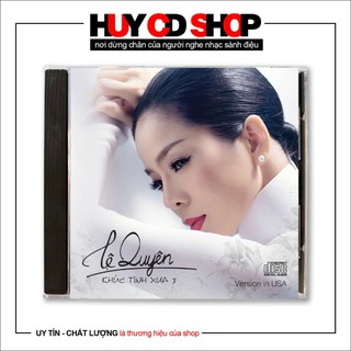 Đĩa cd lệ quyên khúc tình xưa 3 nhạc vàng trữ tình bolero đĩa lòng trắng huy cd shop