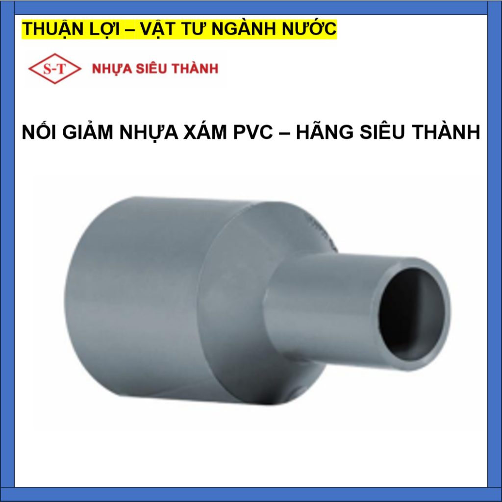 Côn Thu, Nối Giảm, Bầu Giảm - HÃNG SIÊU THÀNH SIZE 76/34, 76/42, 76/49, 76/60, 90/27, 90/34, 90/60, 