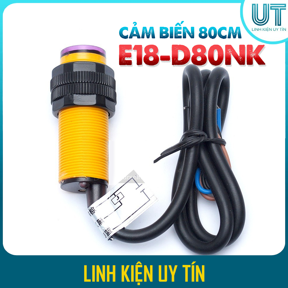 Cảm Biến Khoảng Cách E18 - D80NK NPN - Phạm vi 80cm phát hiện vật cản - Cảm biến Robot dò đường, đếm