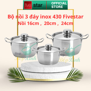 Bộ nồi 3 đáy inox 430 cao cấp Fivestar Standard nắp inox FS-B3010 size 16cm - 20cm - 24cm , tặng 1 vá , hàng chính hãng