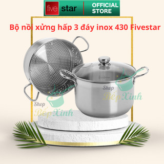 Bộ nồi xửng hấp inox 430 FiveStar Standard 3 đáy nắp kính 26cm / 28cm / 30cm / 32cm, dùng được mọi bếp , hàng chính hãng