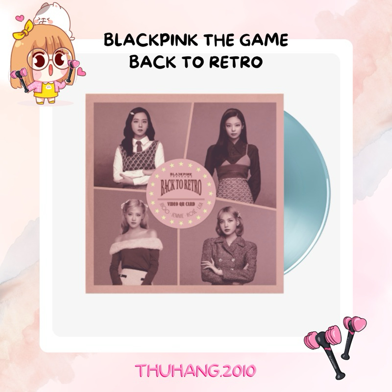 thuhang.2010 - [OFFICIAL][Có POB + SPE] BLACKPINK THE GAME PHOTO CARD COLLECTION BACK TO RETRO