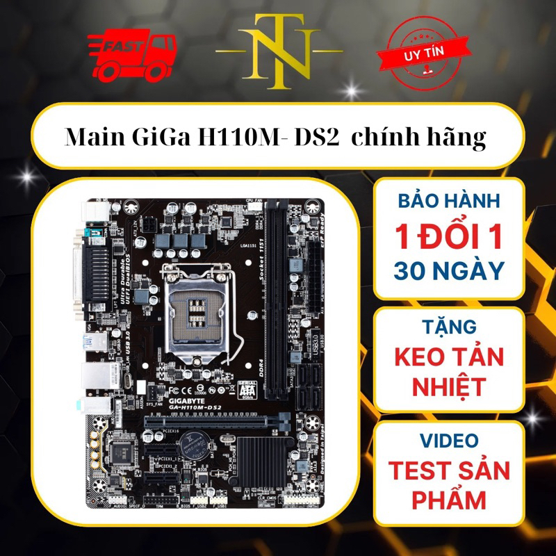 Main Gigabyte  H110 DS2 zin( FREESHIP+TẶNG FE+KEO TẢN NHIỆT+ CMOS).Main chính hãng bóc máy văn phòng